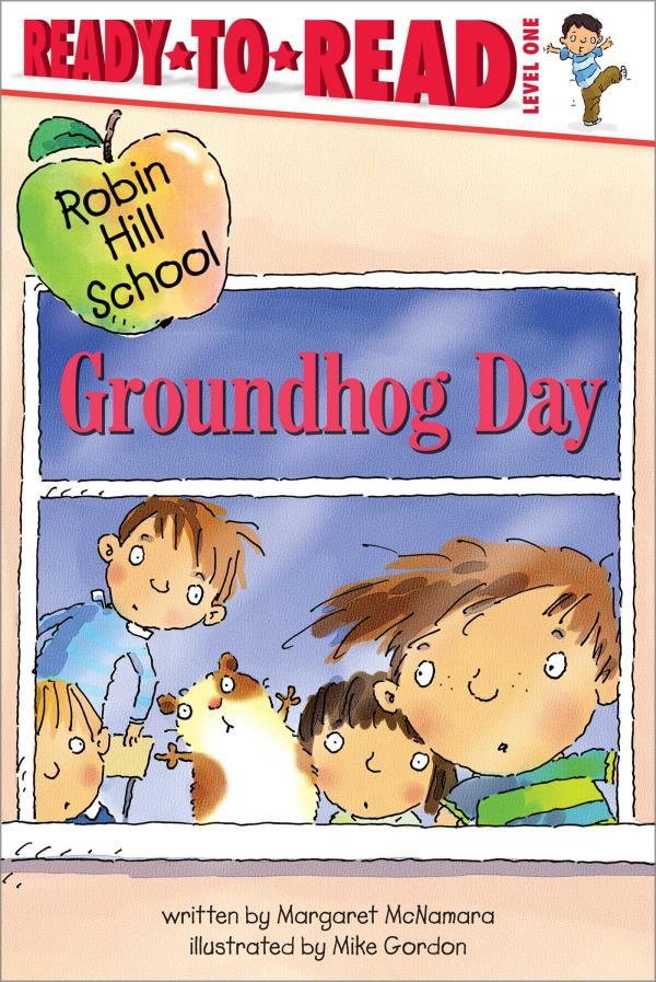 Groundhog Day (Robin Hill School, Ready-To-Read, Level 1)