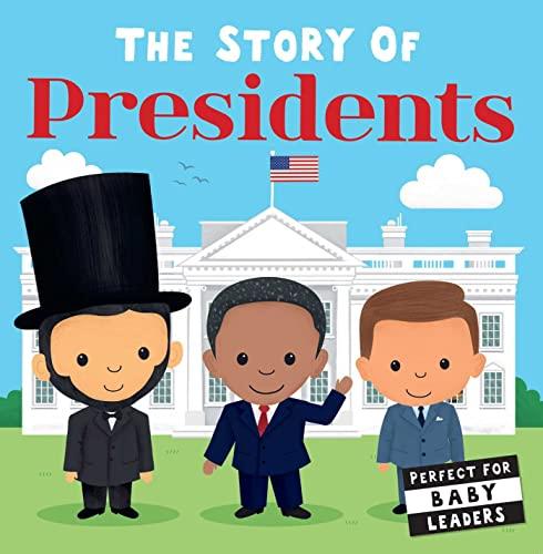 The Story of Presidents (The Story Of...)