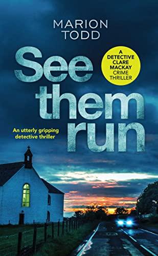 See Them Run (Detective Clare Mackay, Bk. 1)