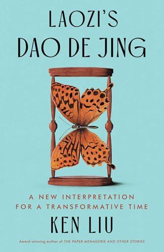 Laozi's Dao De Jing: A New Interpretation for a Transformative Time
