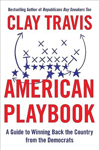 American Playbook: A Guide to Winning Back the Country From the Democrats