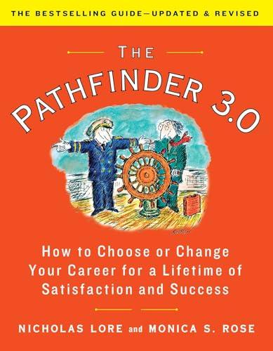 The Pathfinder 3.0: How to Choose or Change Your Career for a Lifetime of Satisfaction and Success (Updated & Revised)