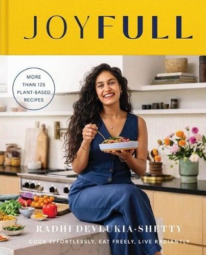 JoyFull: More Than 125 Plant-Based Recipes