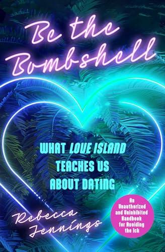 Be the Bombshell: What Love Island Teaches Us About Dating