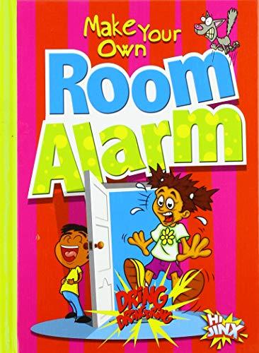 Make Your Own Room Alarm (Make Your Own Fun)
