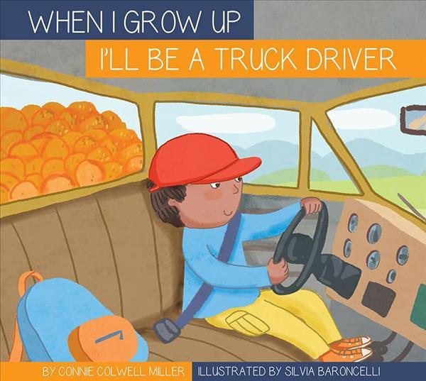 I'll Be a Truck Driver (When I Grow Up)