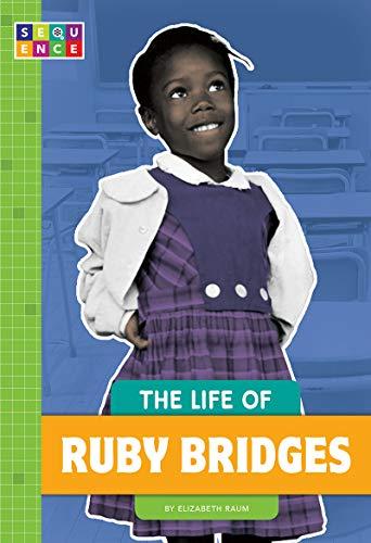 The Life of Ruby Bridges (Sequence Change Make Biographies)