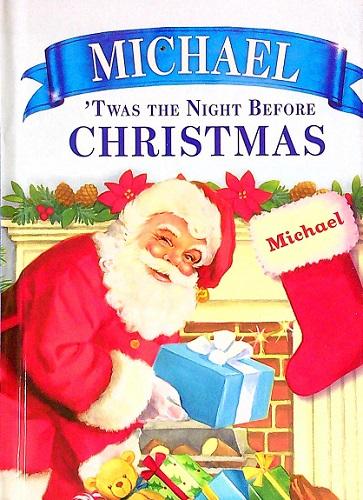 Michael 'Twas the Night Before Christmas