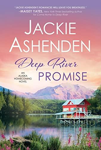 Deep River Promise (Alaska Homecoming, Bk. 2)