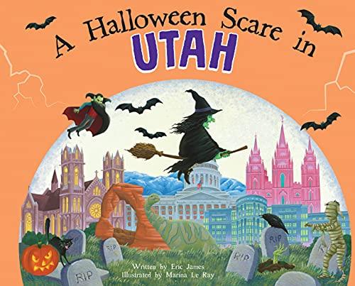 A Halloween Scare in Utah: A Silly Monster Adventure Set in Utah