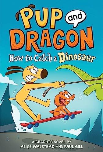 How to Catch a Dinosaur (Pup and Dragon)