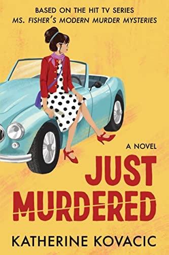 Just Murdered (Ms. Fisher's Modern Murder Mystery)
