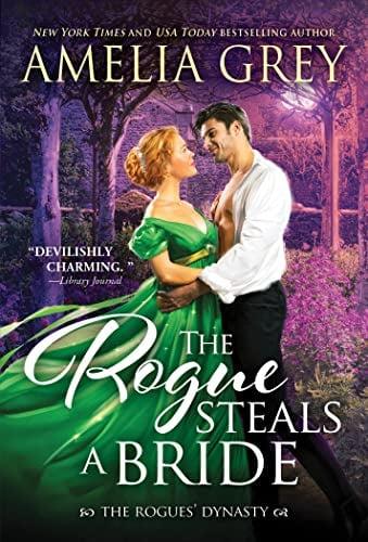 The Rogue Steals a Bride (The Rogues' Dynasty, Bk. 6)