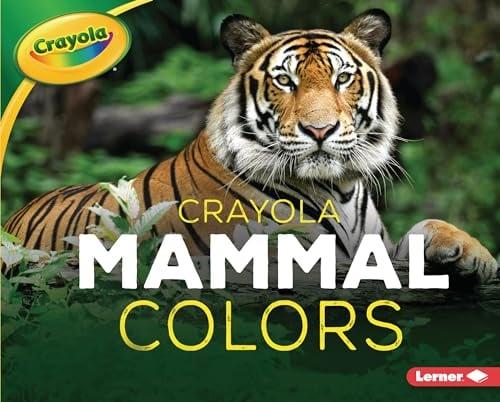 Mammal Colors (Crayola Creature Colors)