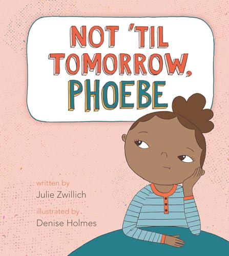 Not 'Til Tomorrow, Phoebe