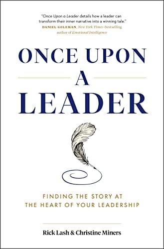 Once Upon a Leader: Finding the Story at the Heart of Your Leadership