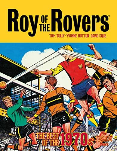 The Best of the 1970s: The Tiger Years (Roy of the Rovers)