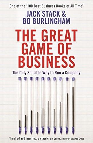 The Great Game of Business: The Only Sensible Way to Run a Company