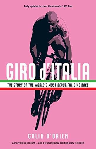 Giro D'Italia: The Story of the World's Most Beautiful Bike Race