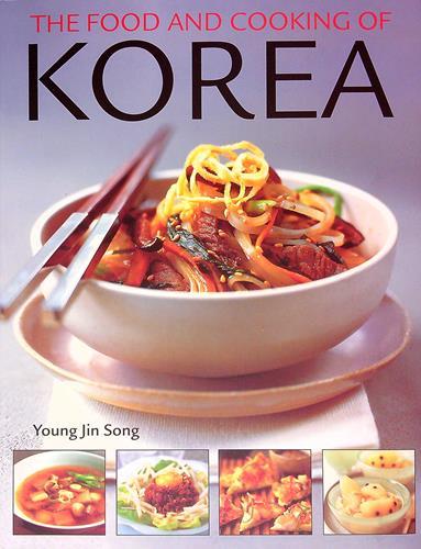 The Food and Cooking of Korea