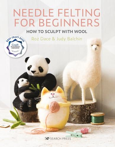 Needle Felting for Beginners: How to Sculpt With Wool