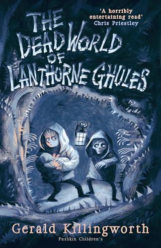 The Dead World of Lanthorne Ghules