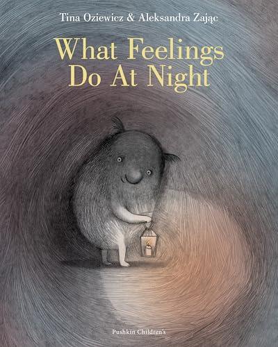 What Feelings Do at Night (What Feelings, Bk. 3)