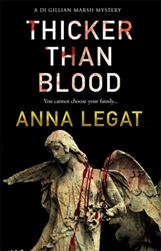 Thicker Than Blood (DI Gillian Marsh Mystery, Bk. 3)