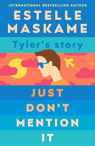 Just Don't Mention It: Tyler's Story (DIMILY, Bk. 4)