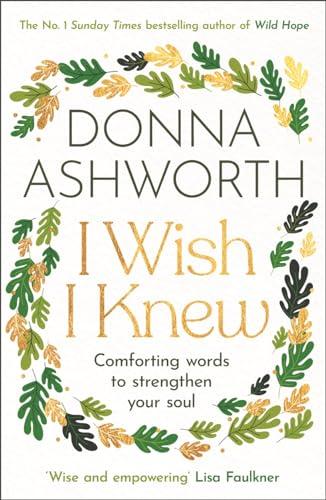 I Wish I Knew: Comforting Words to Strengthen Your Soul