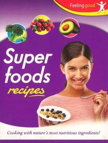 Super Foods Recipes (Feeling Good)