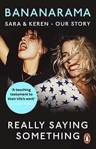 Bananarama: Really Saying Something