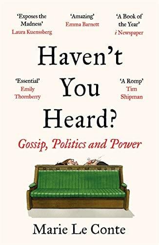Haven't You Heard? Gossip, Politics and Power