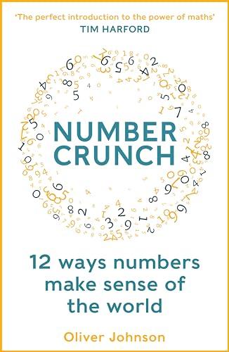 Numbercrunch: 12 Ways Numbers Make Sense of the World