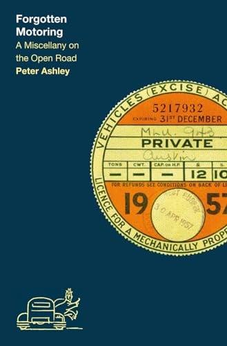 Forgotten Motoring: A Miscellany on the Open Road