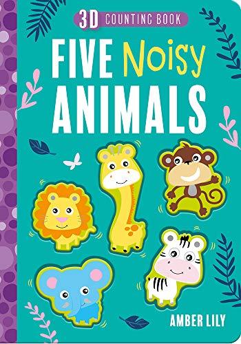 Five Noisy Animals (3D Counting Book)
