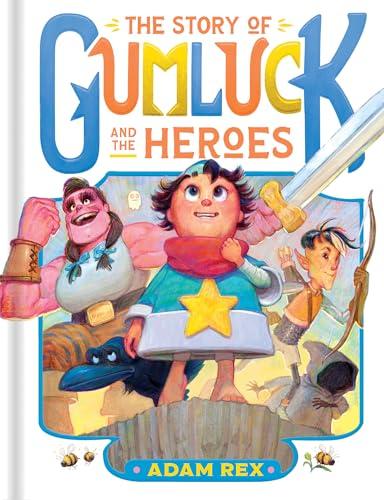 The Story of Gumluck and the Heroes (Gumluck the Wizard, Bk. 3)