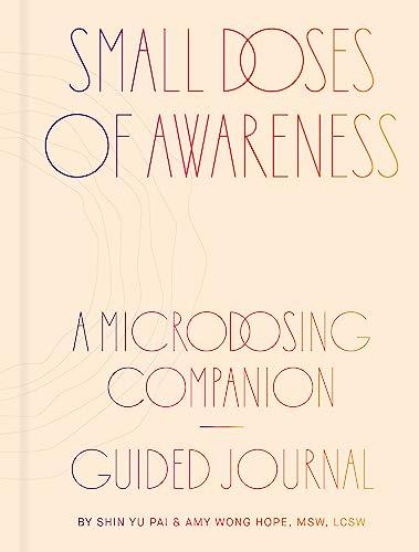 Small Doses of Awareness: A Microdosing Companion—Guided Journal