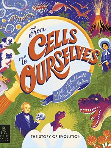 From Cells to Ourselves: The Story of Evolution