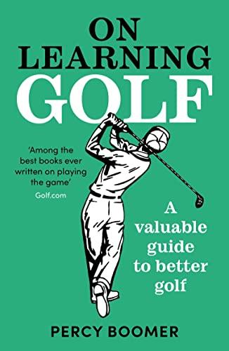 On Learning Golf: A Valuable Guide to Better Golf
