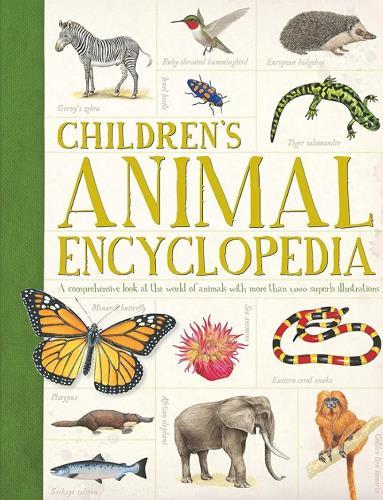 Children's Animal Encyclopedia: A Comprehensive Look at the World of Animals With Hundreds of Superb Illustrations