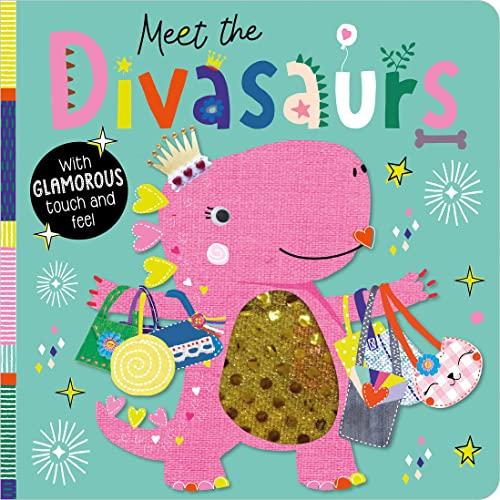 Meet the Divasaurs With Glamorous Touch and Feel