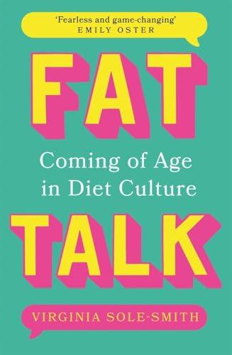 Fat Talk: Coming of Age in Diet Culture
