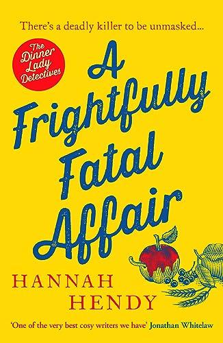 A Frightfully Fatal Affair (Dinner Lady Detectives, Bk. 4)