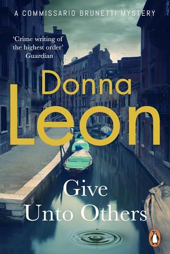 Give Unto Others (Commissario Brunetti, Bk. 31)