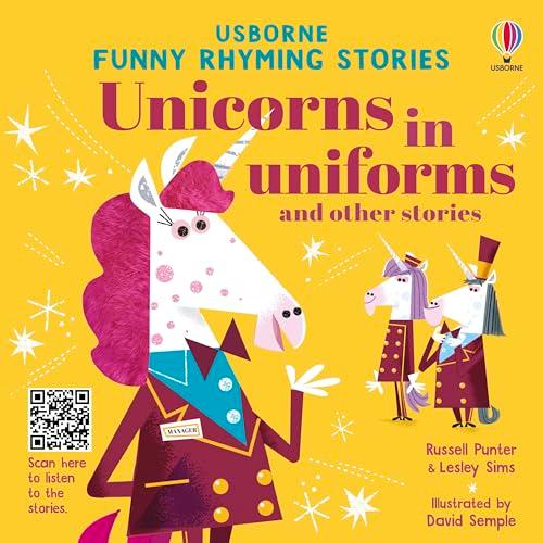 Unicorns in Uniforms and Other Stories (Funny Rhyming Stories)