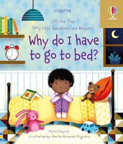 Why Do I Have to Go to Bed? (Very First Questions and Answers)
