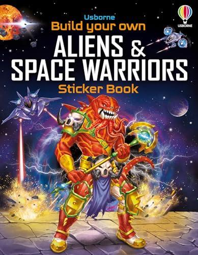 Aliens and Space Warriors Sticker Book (Build Your Own)