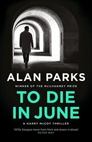 To Die In June (Harry McCoy, Bk. 6)