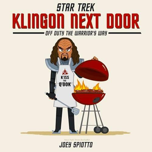 Klingon Next Door: Off Duty the Warriors Way (Star Trek)